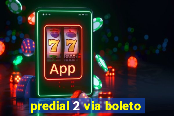 predial 2 via boleto